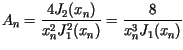 $\displaystyle A_{n}=\frac{4J_{2}(x_{n})}{x_{n}^{2}J_{1}^{2}(x_{n})}=\frac{8}{x_{n}^{3}%%J_{1}(x_{n})}%%$