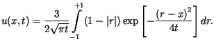 $\displaystyle u(x,t)=\frac{3}{2\sqrt{\pi t}}\int\limits_{-1}^{+1}\left( 1-\left...... r\right\vert\right) \exp\left[ -\frac{\left( r-x\right) ^{2}}{4t}\right] dr.$