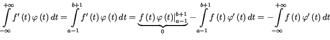 $\displaystyle %%{\displaystyle\int\limits_{-\infty}^{+\infty}}f^{\prime}\left......imits_{-\infty}^{+\infty}}f\left( t\right) \varphi^{\prime}\left( t\right) dt$
