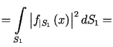 $\displaystyle =<tex2html_comment_mark>1890 {\displaystyle\int\limits_{S_{1}}} \left\vert f_{\vert S_{1}}\left( x\right) \right\vert ^{2}dS_{1}=$