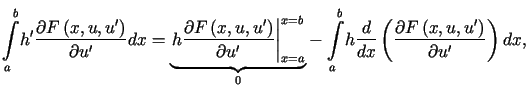 $\displaystyle %%{\displaystyle\int\limits_{a}^{b}}h^{\prime}\frac{\partial F\......rtial F\left( x,u,u^{\prime}\right) }{\partialu^{\prime}}\right) dx\text{,}%%$
