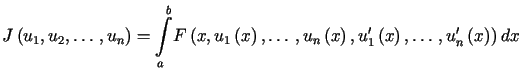 $\displaystyle J\left( u_{1},u_{2},\ldots,u_{n}\right) =<tex2html_comment_mark>2......{1}^{\prime}\left( x\right) ,\ldots,u_{n}^{\prime}\left( x\right) \right) dx%%$