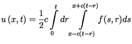 $\displaystyle u\left( x,t\right) =\frac{1}{2}c\int\limits_{0}^{t}dr\int\limits_{x-c(t-r)}<tex2html_comment_mark>294 ^{x+c(t-r)}f(s,r)ds$