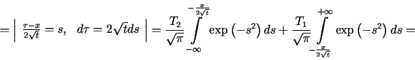 $\displaystyle =\left\vert \begin{array}[c]{cc}<tex2html_comment_mark>662 \frac{......style\int\limits_{-\frac{x}{2\sqrt{t}}}^{+\infty}} \exp\left( -s^{2}\right) ds=$
