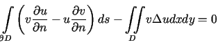 $\displaystyle <tex2html_comment_mark>971 {\displaystyle\int\limits_{\partial D}......) ds-<tex2html_comment_mark>975 {\displaystyle\iint\limits_{D}} v\Delta udxdy=0$