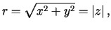 $\displaystyle r=\sqrt{x^{2}+y^{2}}=\left\vert z\right\vert ,$